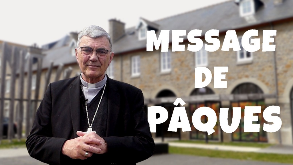 Message de Mgr Denis Moutel - Pâques 2023
